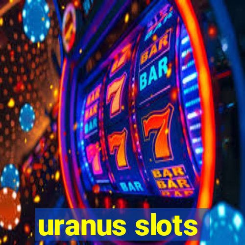 uranus slots